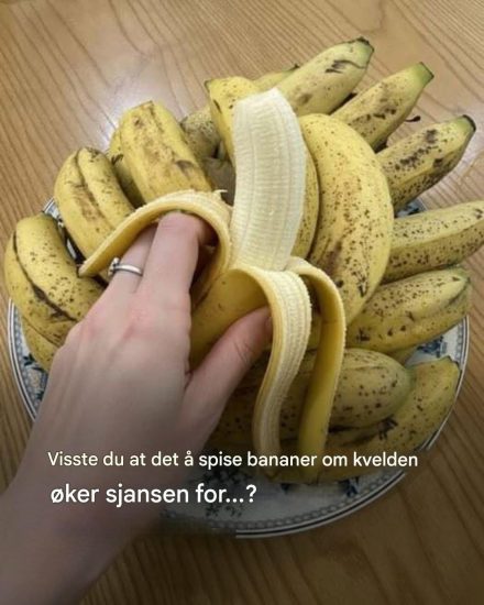 Hvis du spiser bananer om kvelden, øker det din… Les mer