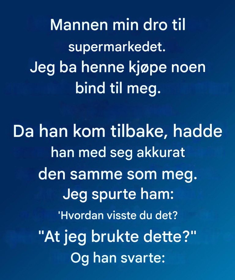 Øyeblikket i supermarkedet da jeg innså hvor dypt han elsker meg.