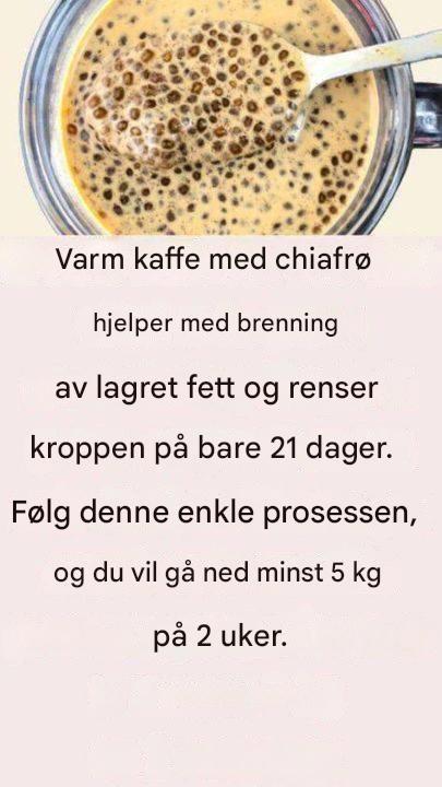 Varm kaffe med chiafrø: hemmeligheten bak vekttap